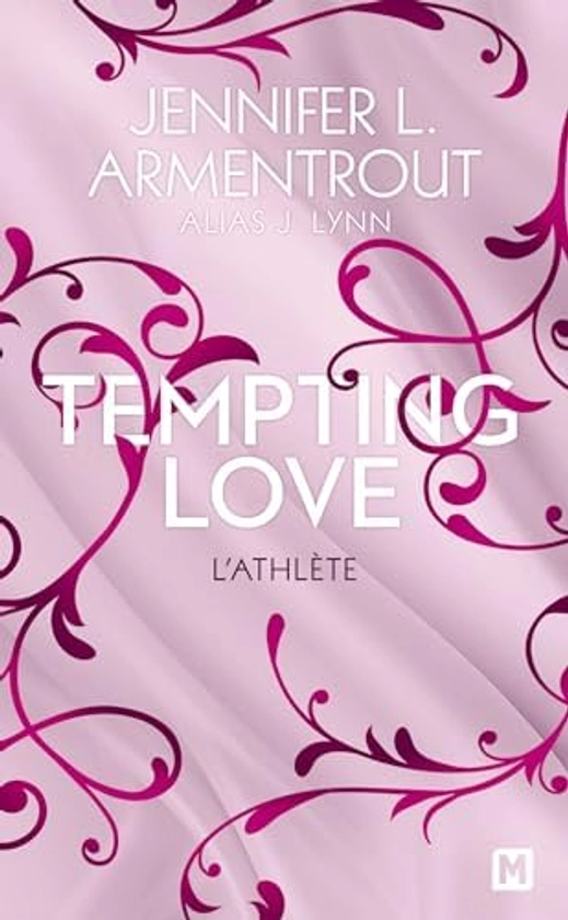 Tempting Love, T2 : L'Athlète : Armentrout, Jennifer L., Lynn, J., Allouch, Claire: Amazon.com.be: Books