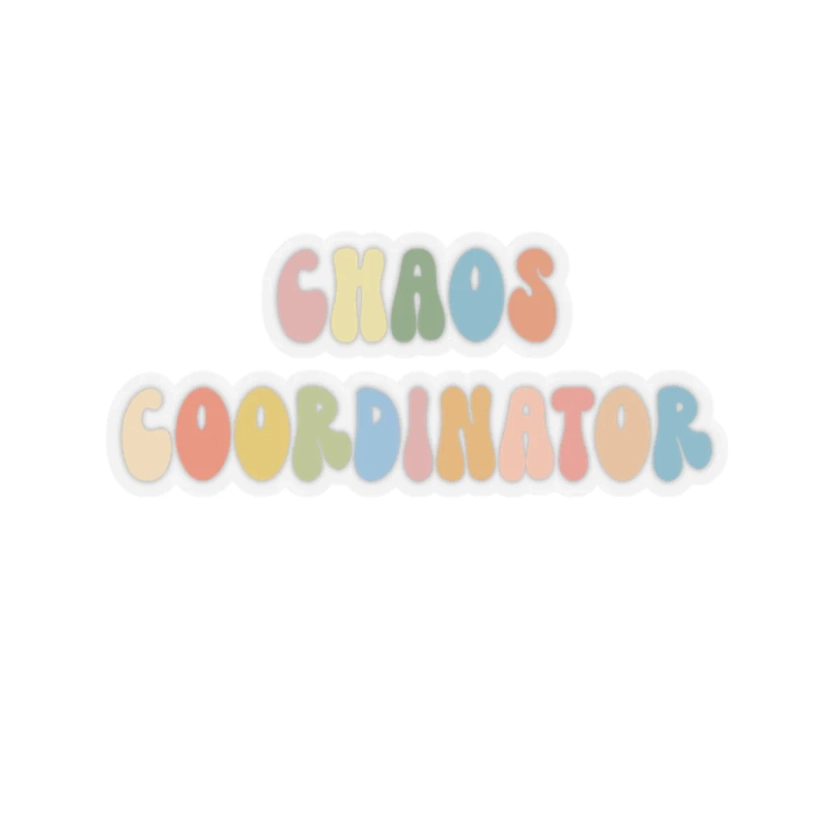 Chaos Coordinator Kiss-Cut Sticker