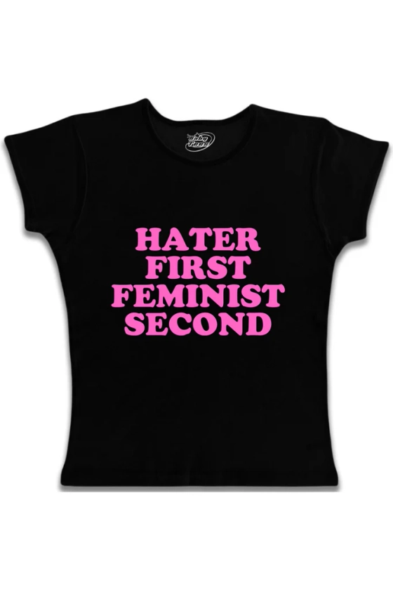 Hater First Feminist Second - Pink Text