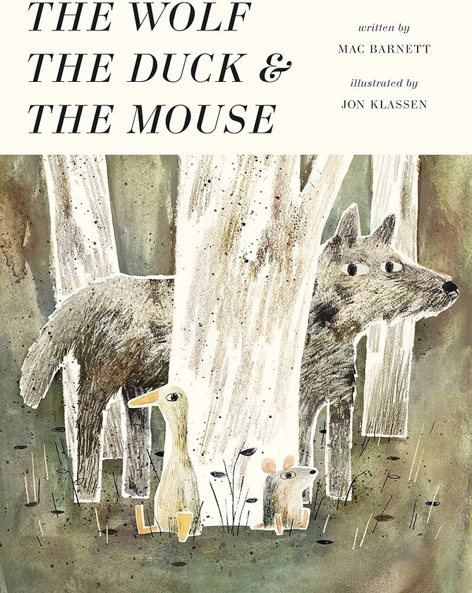 The Wolf, the Duck and the Mouse: Amazon.co.uk: Barnett, Mac, Klassen, Jon: 9781406377798: Books