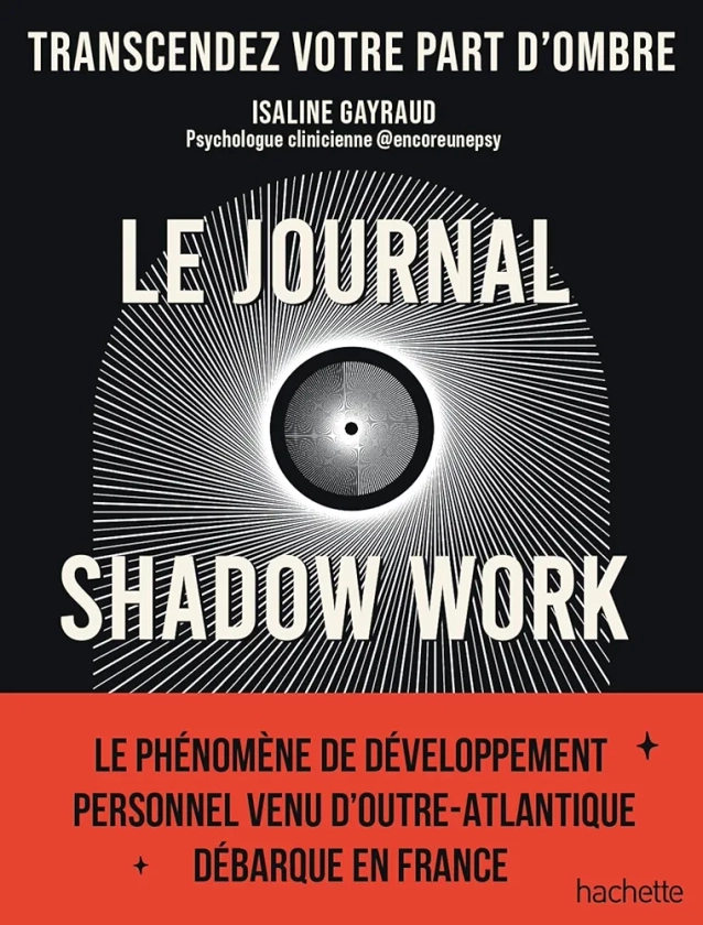 Le journal shadow work: Un guide pour explorer et accepter vos parts d'ombre