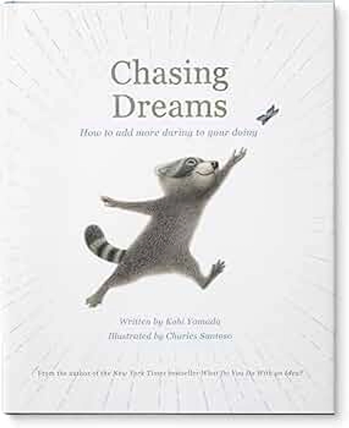 Chasing Dreams: How to Add More Daring to Your Doing