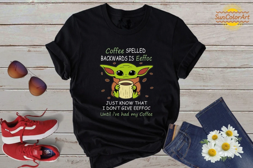 Baby Yoda Coffee Shirt, Disney Star Wars Shirt, Baby Yoda Shirt, Coffee Lover Shirt, Star Wars Coffee Shirt, Galaxy Edge Shirt
