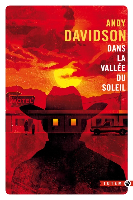 Dans la vallée du soleil - Andy Davidson - Éditions Gallmeister