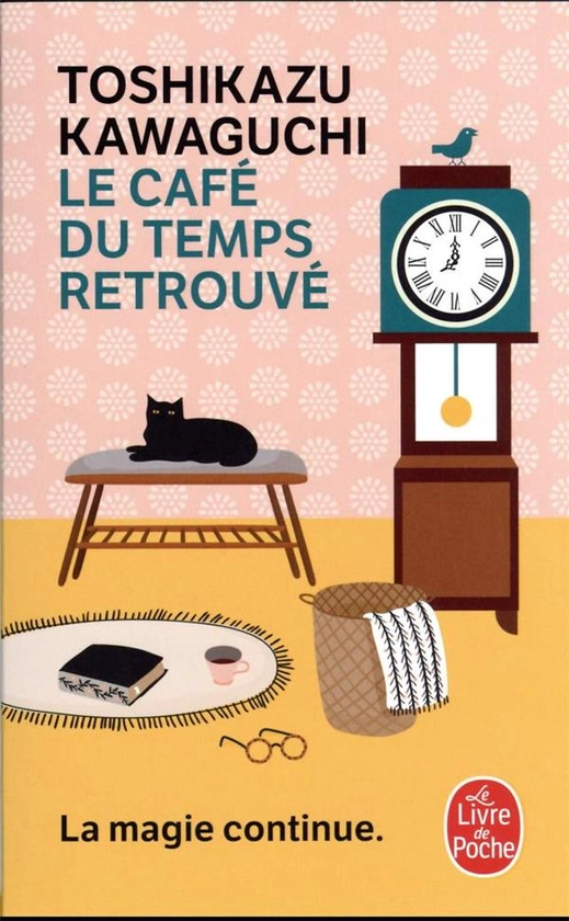 Le café du temps retrouvé : Toshikazu Kawaguchi - 2253248320 - Livres de poche | Cultura