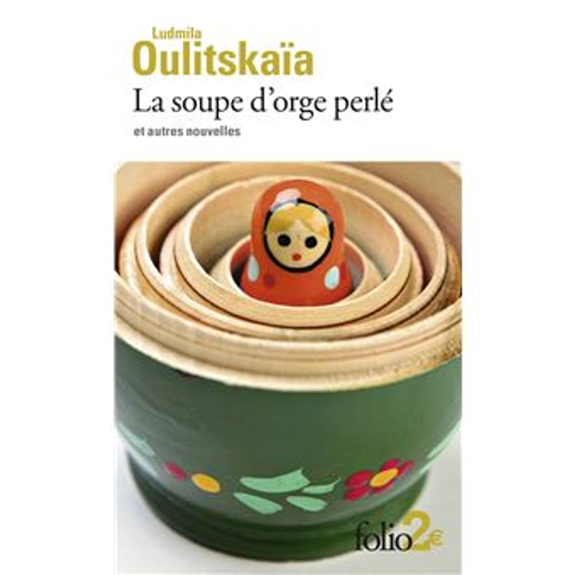 La soupe d'orge perlé et autres nouvelles