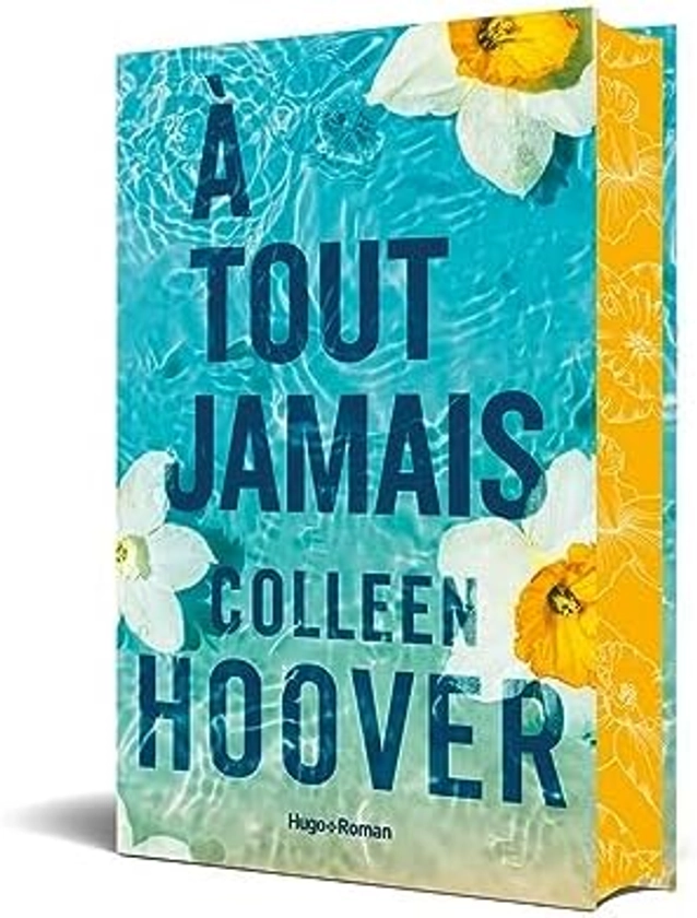 A tout jamais - relié jaspage : Hoover, Colleen: Amazon.com.be: Books