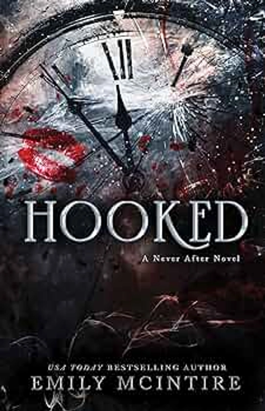 Hooked: A Dark, Contemporary Romance: A Never After Novel: 1