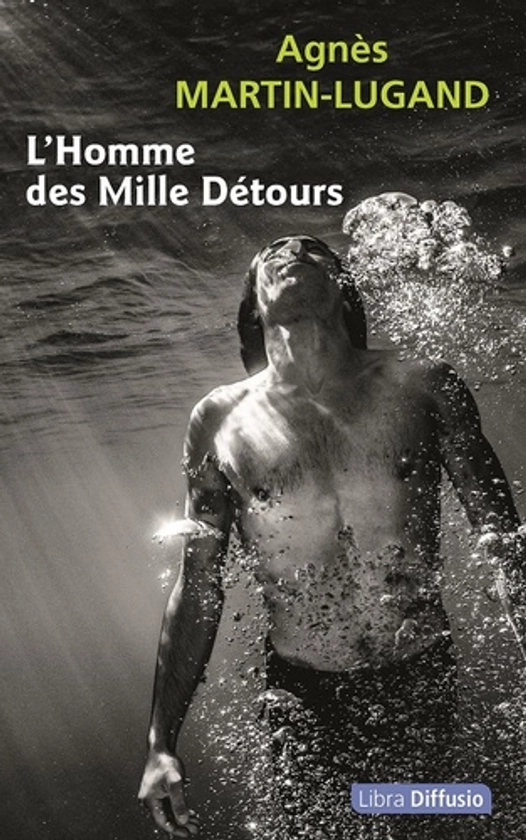 L'homme des Mille Détours Edition en gros caractères - Agnès Martin-Lugand