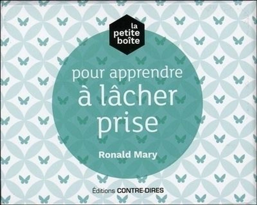 La petite boîte pour apprendre à lâcher prise : Livre avec 81 cartes