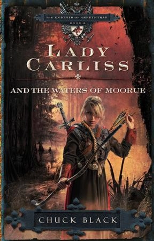 Lady Carliss and the Waters of Moorue, Knights of Arrethae Series #4 - Slightly Imperfect