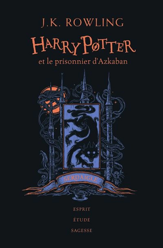 Harry Potter - Serdaigle : Harry Potter et le prisonnier d'Azkaban