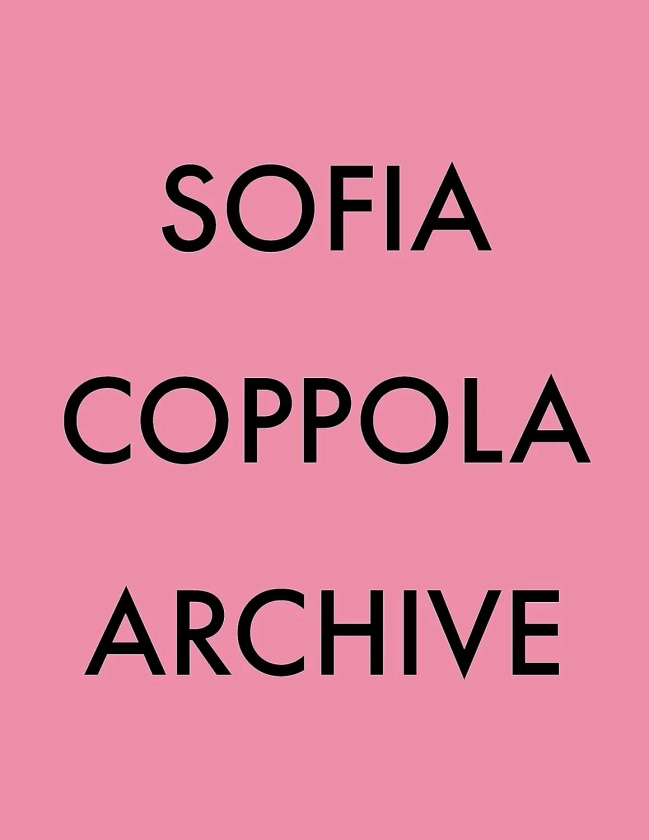 Sofia Coppola - Archive