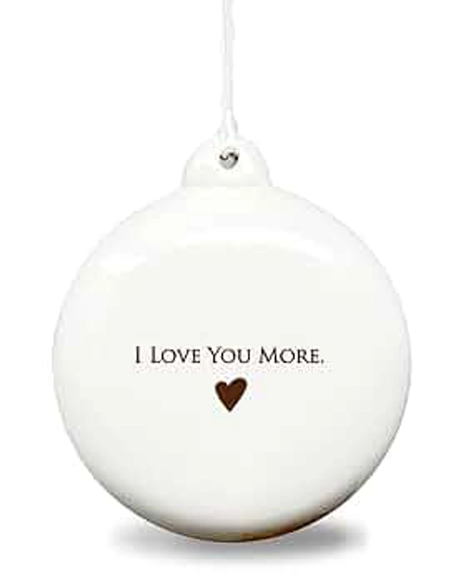 I Love You More - Bulb Ornament - Unique Holiday Gift - Gift Boxed