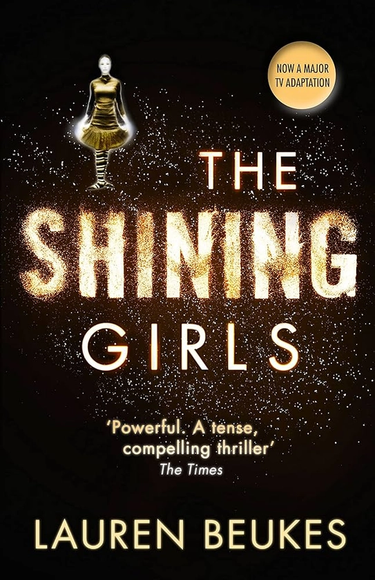 The Shining Girls : Beukes, Lauren: Amazon.com.au: Books
