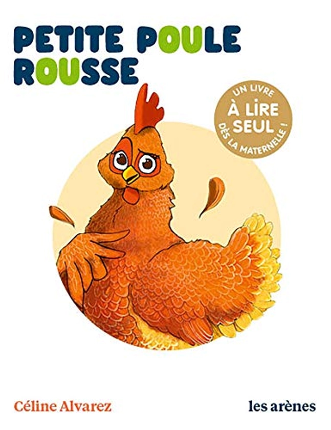 Petite poule rousse de Céline Alvarez