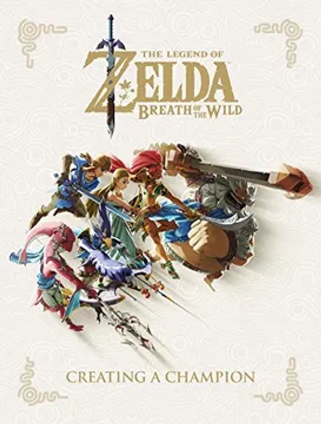 The Legend of Zelda. Breath of the Wild Creating: Creating a Champion (en Inglés)