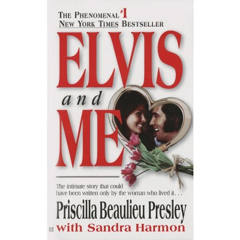 Elvis and Me - by Priscilla Presley & Sandra Harmon (Paperback)