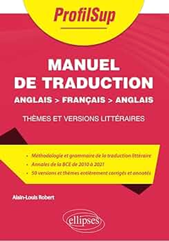 Manuel de traduction - Anglais > français > anglais: Thèmes et versions littéraires