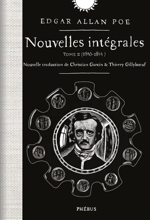 Amazon.fr - Nouvelles intégrales Tome 2 (1840-1844) - Edgar Allan Poe, Sophie Potié, Thierry Gillyboeuf, Christian Garcin - Livres