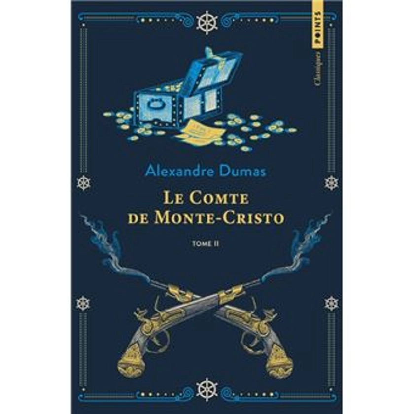 Le Comte De Monte Cristo - Tome 2 - Le Comte de Monte-Cristo - Alexandre Dumas Père - Poche - Achat Livre ou ebook | fnac