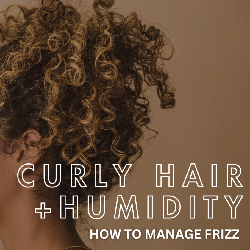 Curly Hair and Humidity: How to Manage Frizz