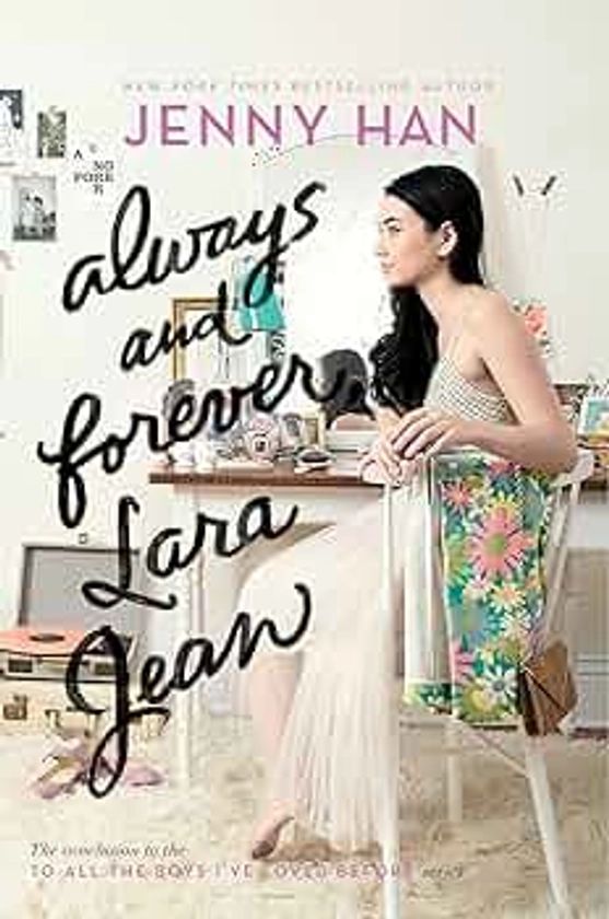Always and Forever, Lara Jean (3) (To All the Boys I've Loved Before)