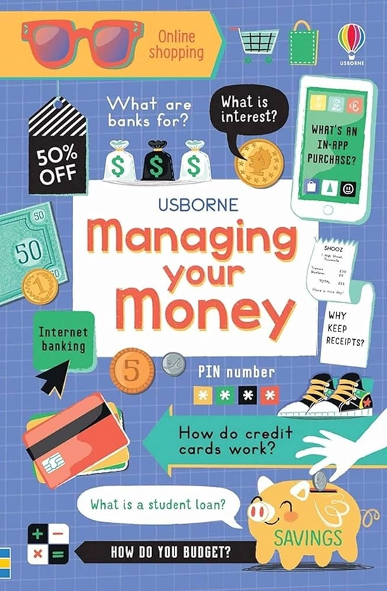 Managing Your Money (Usborne Life Skills) : Jane Bingham, Holly Bathie, Nancy Leschnikoff;Freya Harrison, Nancy Leschnikoff;Freya Harrison: Amazon.co.uk: Books