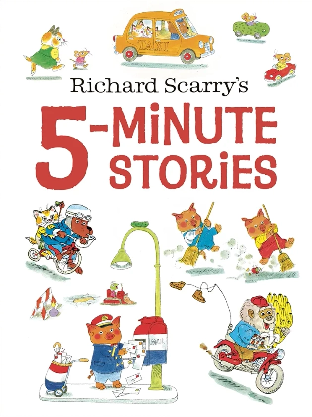 Richard Scarry's 5-Minute Stories