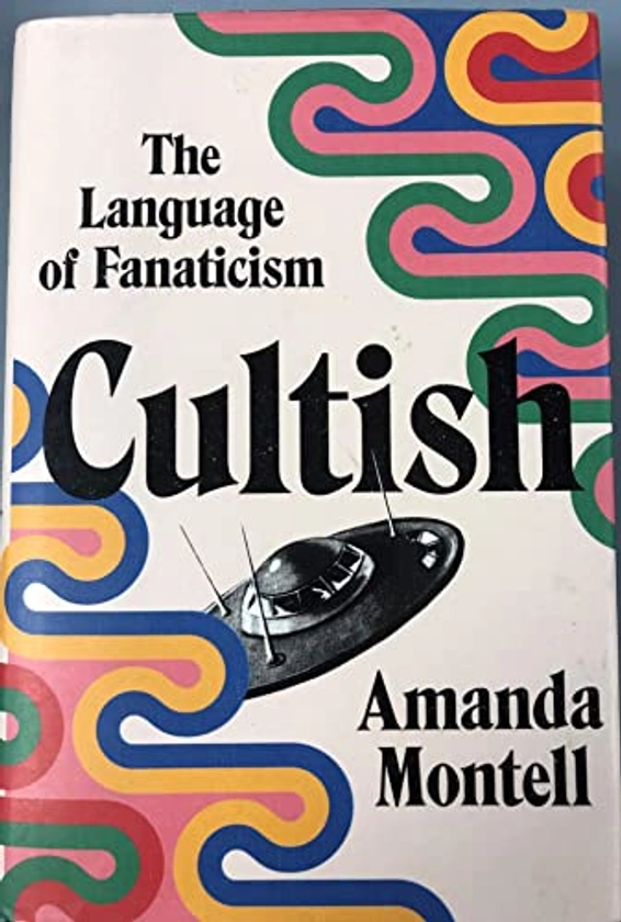 Cultish By Amanda Montell | Used & New | 9780062993151 | World of Books