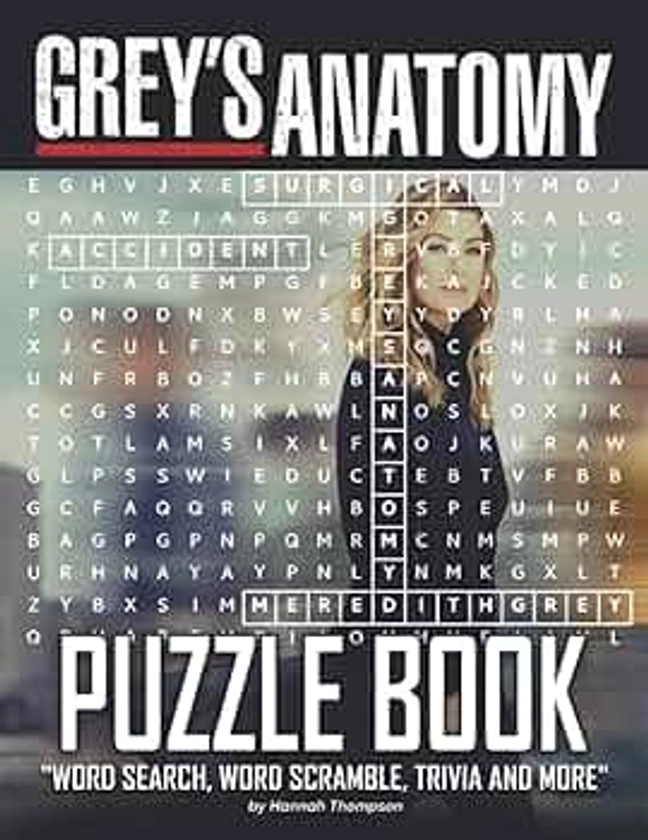 Grey's Anatomy Puzzle Book: Grey's Anatomy Crossword, Word Search, Word Scrambles, Missing Letters, Trivia Questions For Learning And Playing