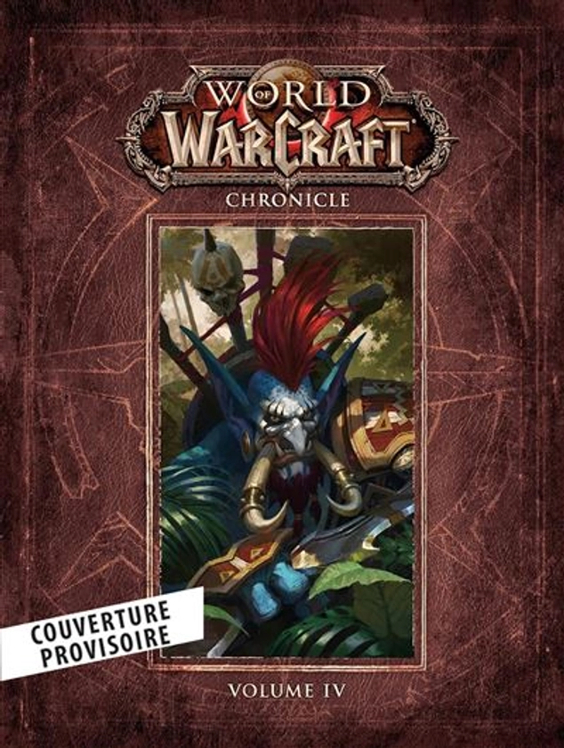 World Of Warcraft -  : World of Warcraft : Chroniques Volume 4