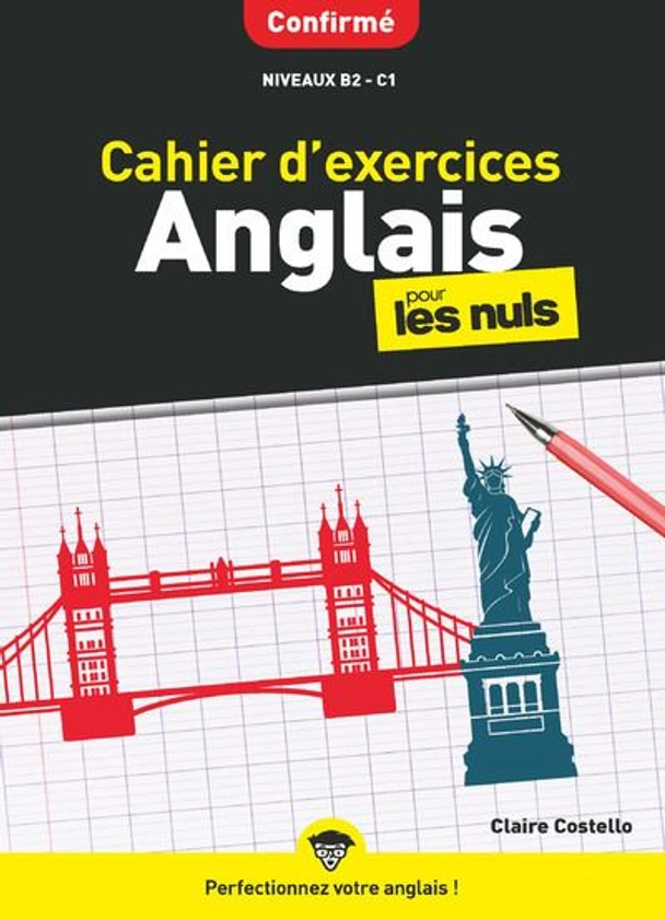 Pour Les Nuls - : Cahier d'exercices anglais confirmé pour les Nuls