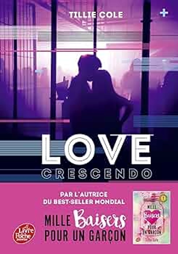 Love crescendo - Par l'autrice de "Mille baisers pour un garçon"