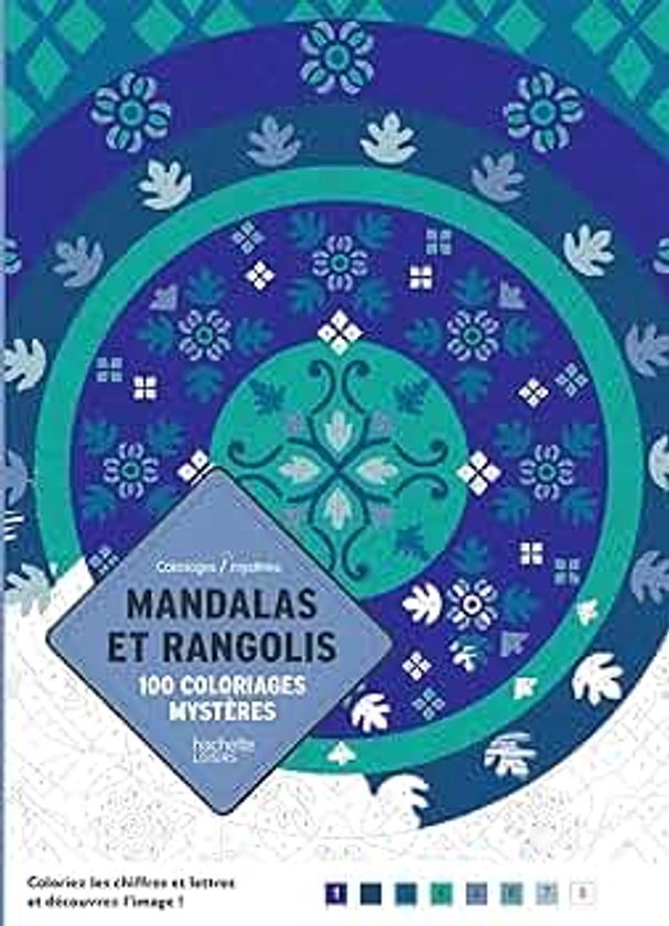 Coloriages mystères - Mandalas et Rangolis
