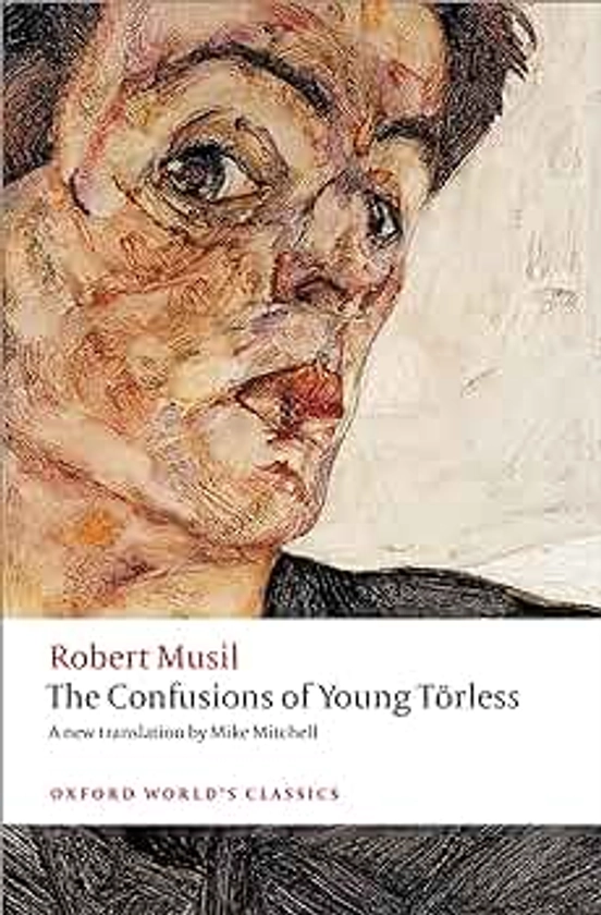 The Confusions of Young Törless (Oxford Worlds Classics)