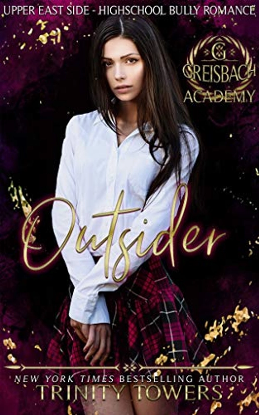 Outsider: Upper East Side (Greisbach Academy Teen Bully Romance)
