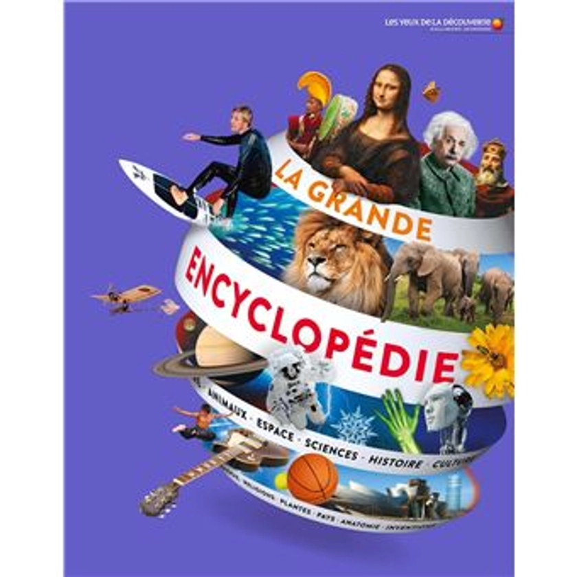 La grande encyclopédie - relié - Collectif, Sylvie Deraime, Manuel Boghossian - Achat Livre | fnac