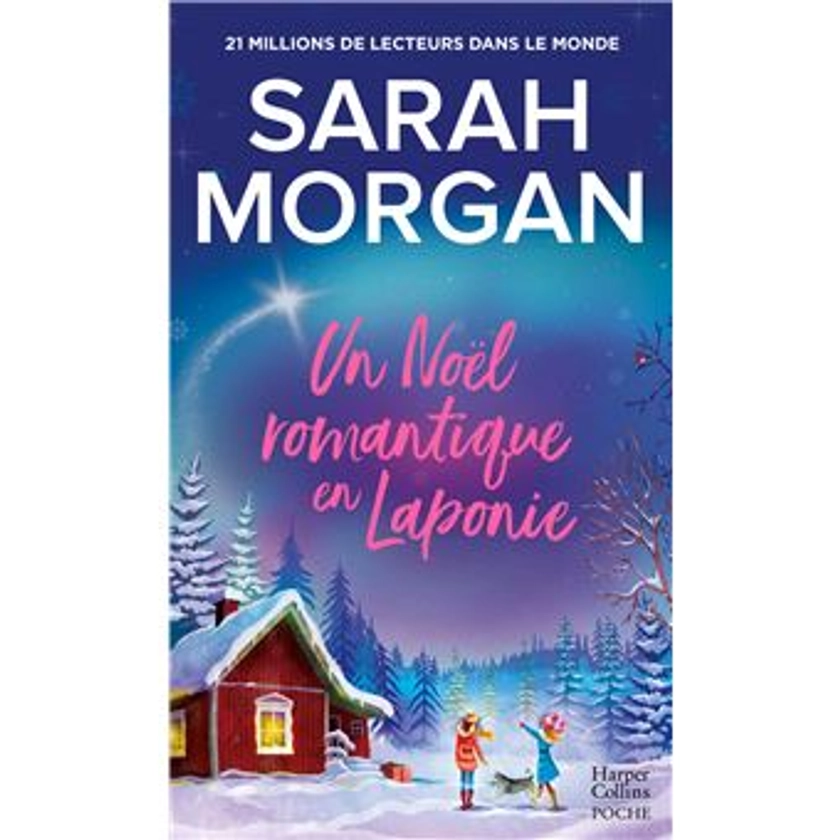 Un Noël romantique en Laponie La dernière romance de Noël de Sarah Morgan en poche ! - Poche - Sarah Morgan - Achat Livre | fnac