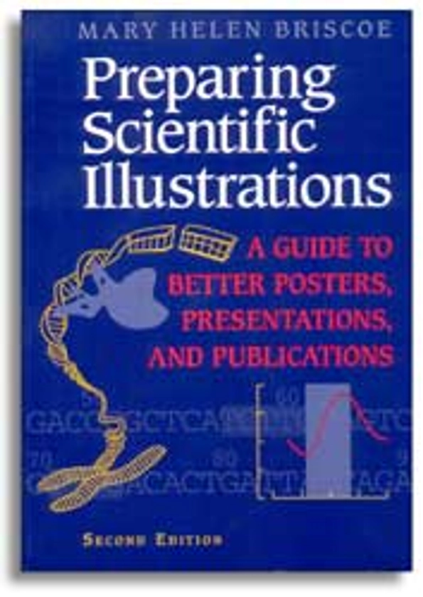 PREPARING SCIENTIFIC ILLUSTRATIONS. A GUIDE TO BETTER POSTERS, PRESENTATIONS AND PUBLICATIONS. SECOND EDITION [L0012787] - 37,40€ : , Oryx. La tienda del amante de la naturaleza