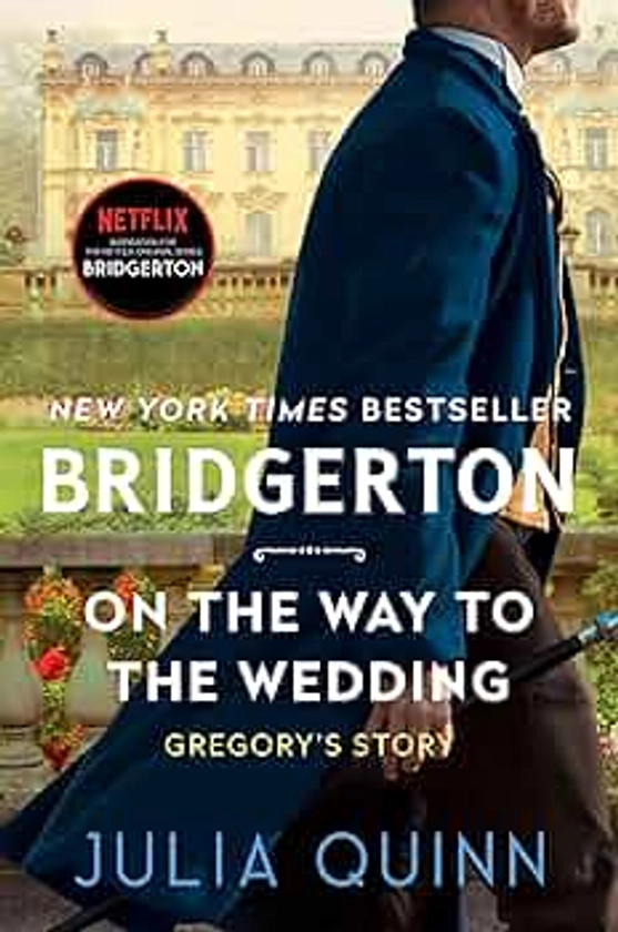 On the Way to the Wedding: Bridgerton: Gregory's Story (Bridgertons, 8)