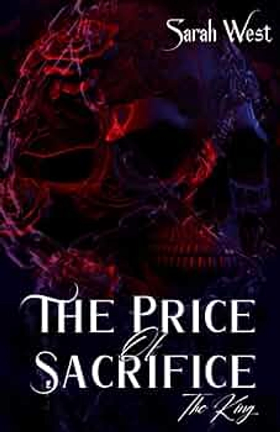 The Price Of Sacrifice The King Tome 3 (Tome Final)