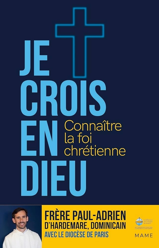 Je crois en Dieu Connaître la foi chrétienne - Parcours 15 ans et plus