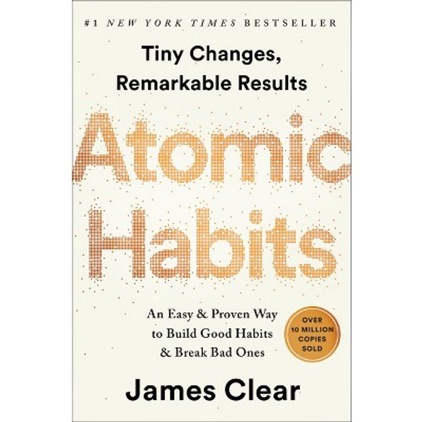 Atomic Habits - by James Clear (Hardcover)