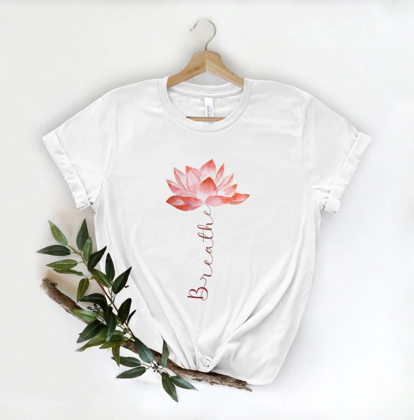 Lotus Flower Shirt, Breathe Shirt, Mystical Shirt, Hippie Shirt, Meditation T-shirt, Inspirational Gift for Women, Gift for Yoga Lovers