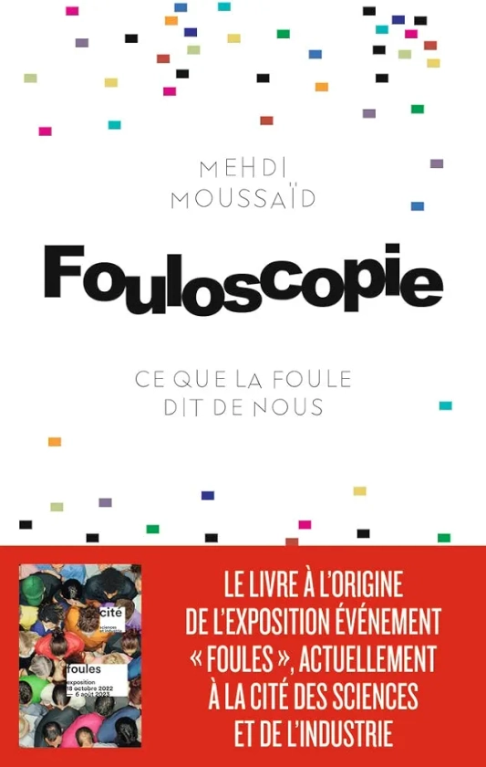 Fouloscopie: Ce que la foule dit de nous