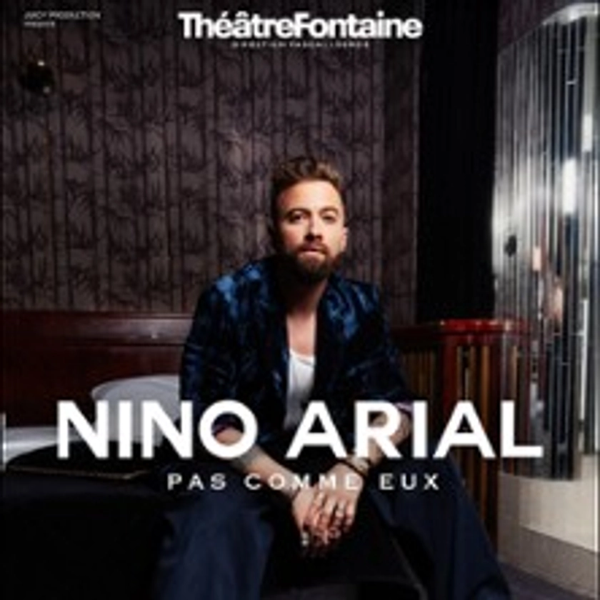 Nino Arial - Théâtre Fontaine, Paris