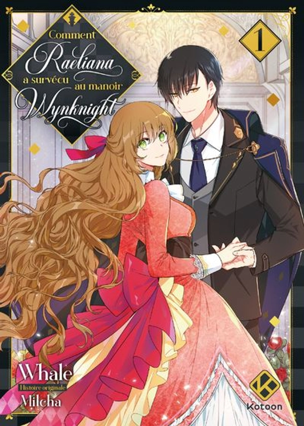 Comment Raeliana A Survécu Au Manoir Wynknight - Tome 1 : Comment Raeliana a survécu au manoir Wynknight - Tome 1