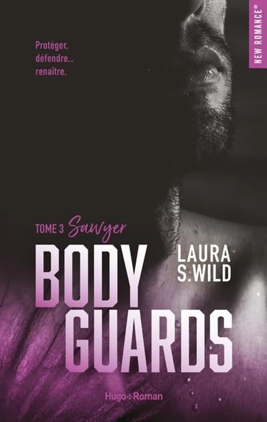 Bodyguards Tome 3 : Sawyer : Laura S. Wild - 2755662964 - Romance | Cultura
