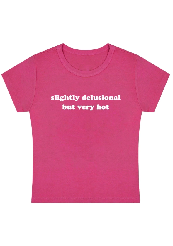 Cherrykitten Slightly Delusional But Very Hot Y2K Baby Tee for Sale